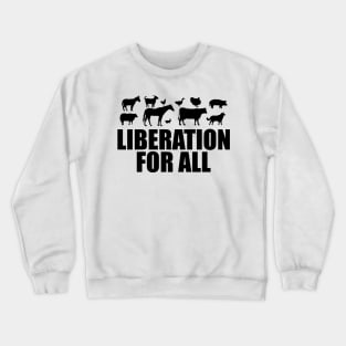 Vegan - Liberation for all Crewneck Sweatshirt